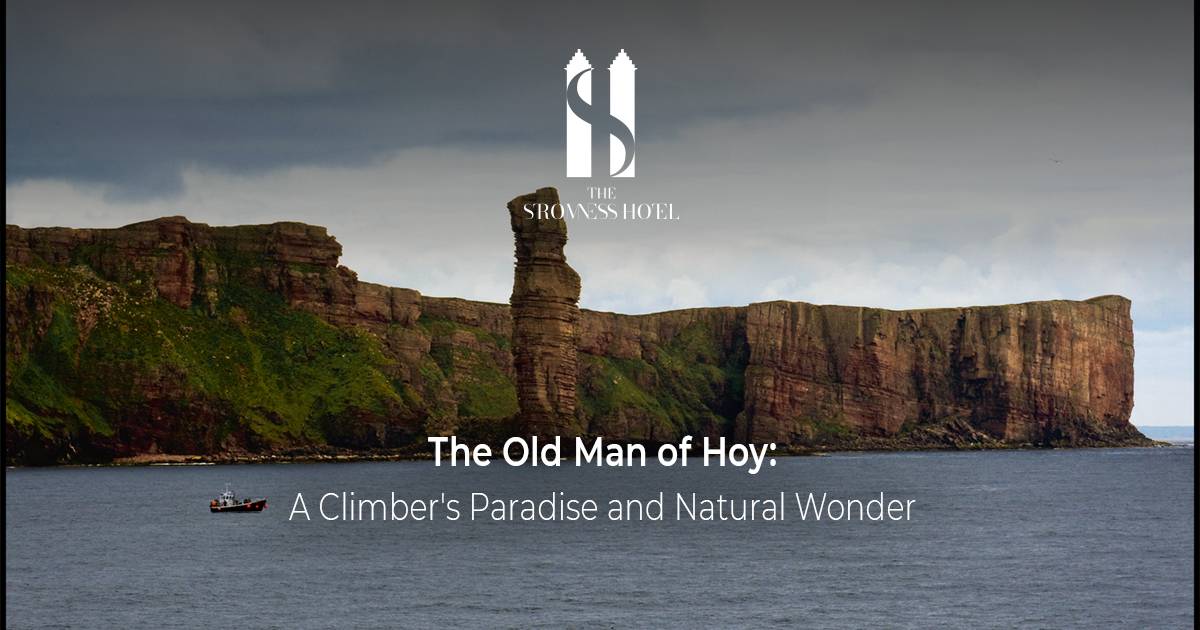 The Old Man of Hoy: A Climber's Paradise and Natural Wonder